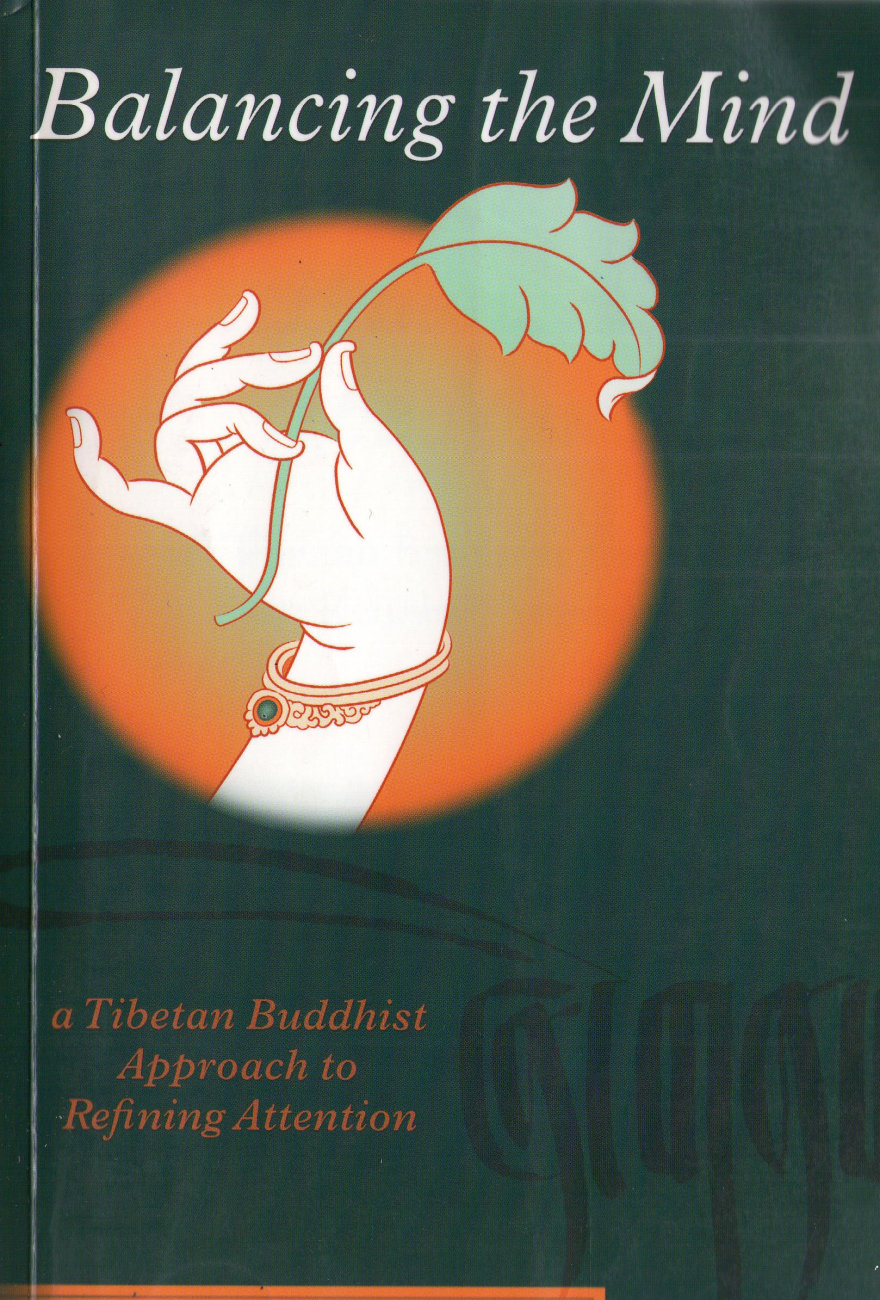 Balancing The Mind: Tsongkhapa; B. Alan Wallace