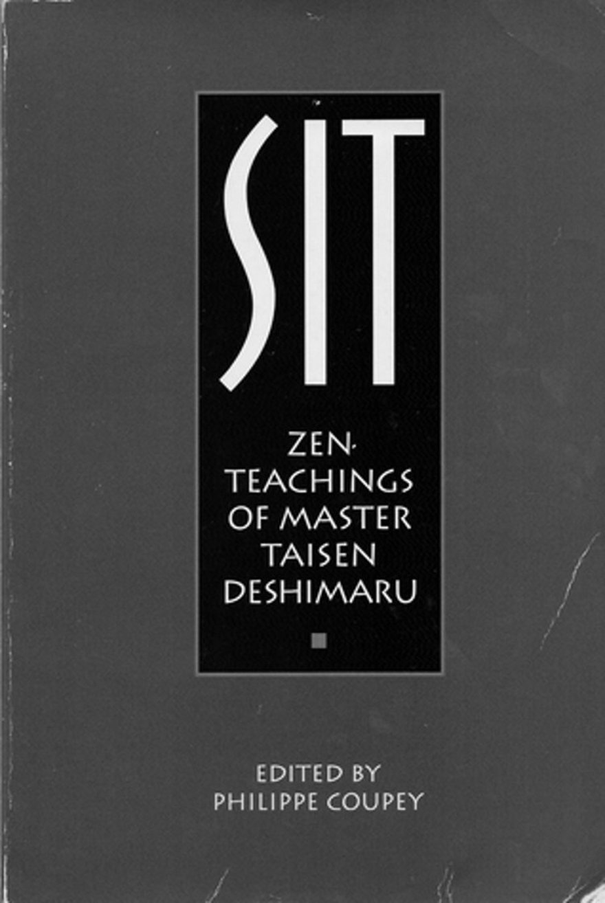 Sit: Zen Teachings of Master Taisen Deshimaru